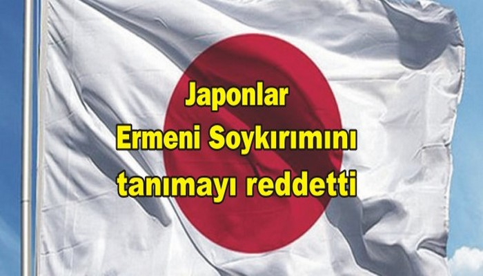 Japonlar Ermeni Soykırımını tanımayı reddetti