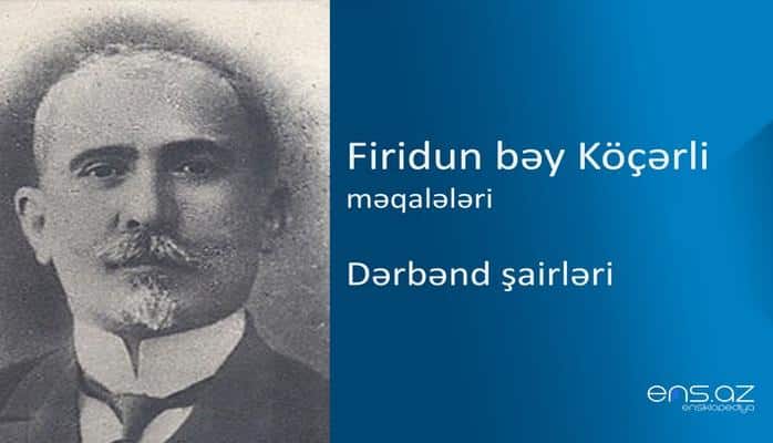 Firidun bəy Köçərli - Dərbənd şairləri