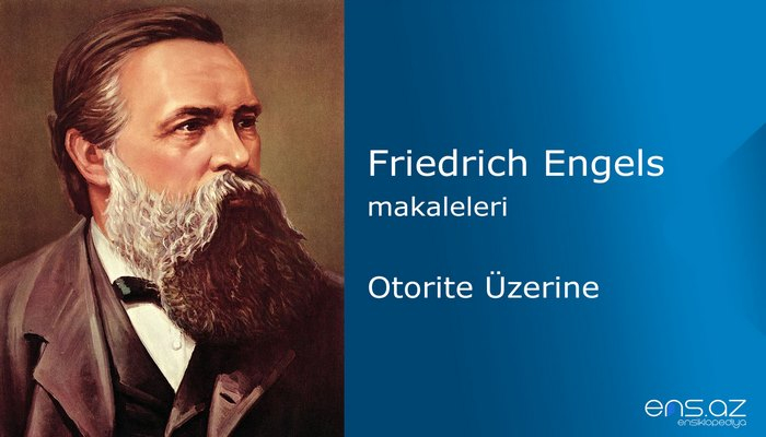 Friedrich Engels - Otorite Üzerine