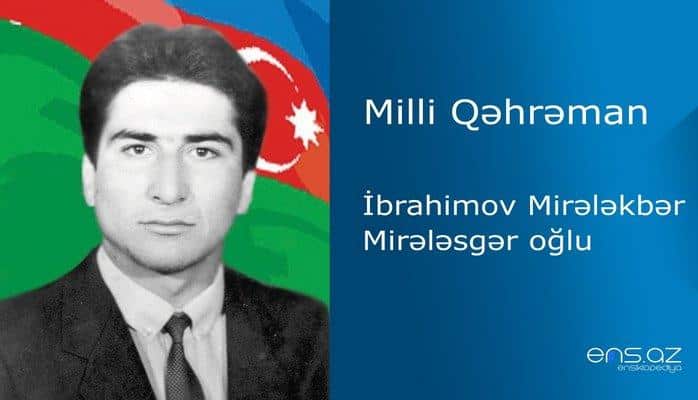 Mirələkbər İbrahimov Mirələsgər oğlu