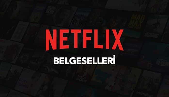 Netflix Belgeselleri: Yeni Bakış Açıları Kazandıran 30’dan Fazla Belgesel