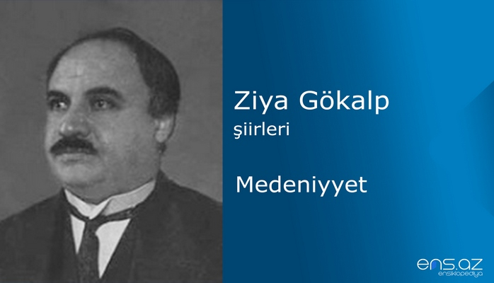 Ziya Gökalp - Medeniyyet