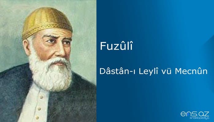 Fuzuli - Leyla ve Mecnun