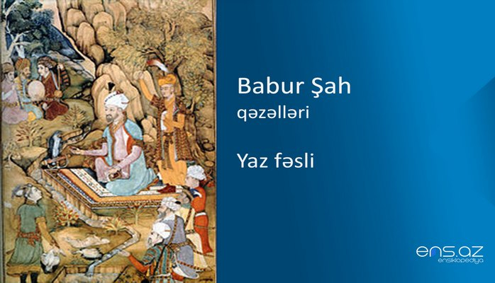 Babur Şah - Yaz fəsli