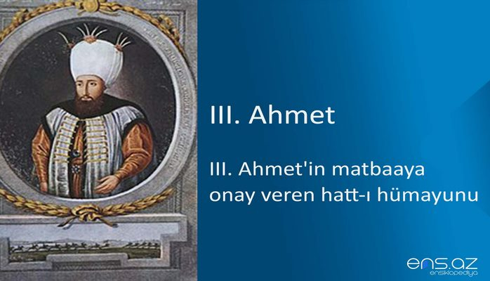 III. Ahmet'in matbaaya onay veren hatt-ı hümayunu