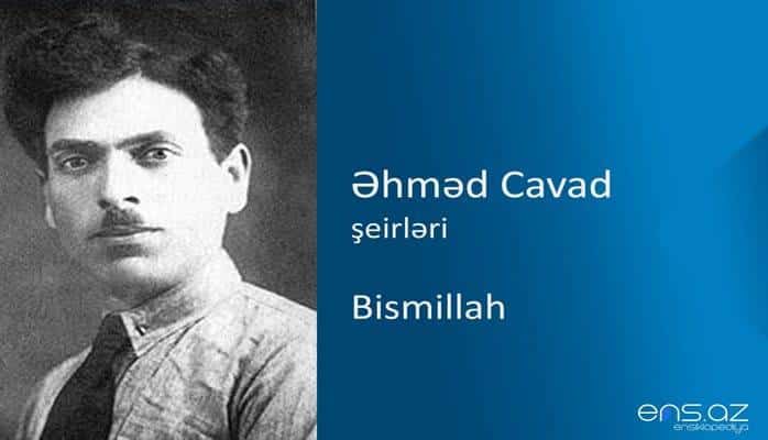 Əhməd Cavad - Bismillah
