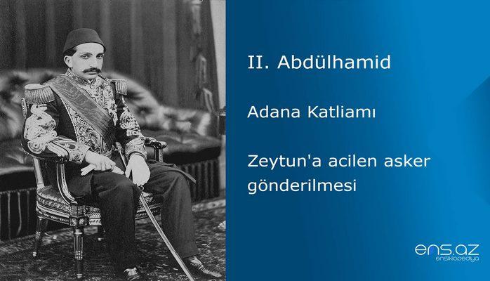II. Abdülhamid - Adana Katliamı/Zeytun'a acilen asker gönderilmesi