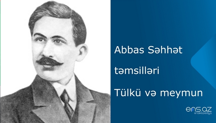 Abbas Səhhət - Tülkü və meymun