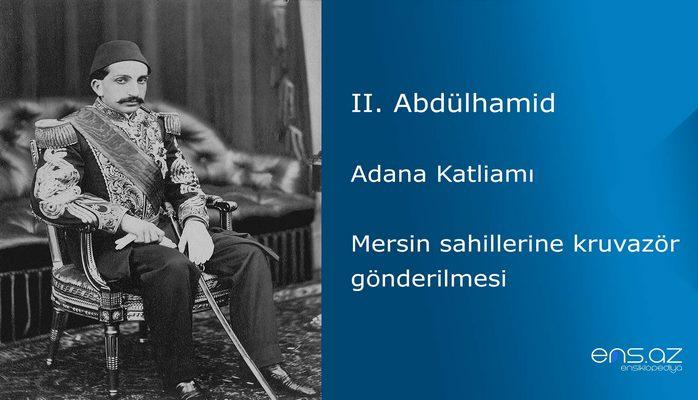 II. Abdülhamid - Adana Katliamı/Mersin sahillerine kruvazör gönderilmesi