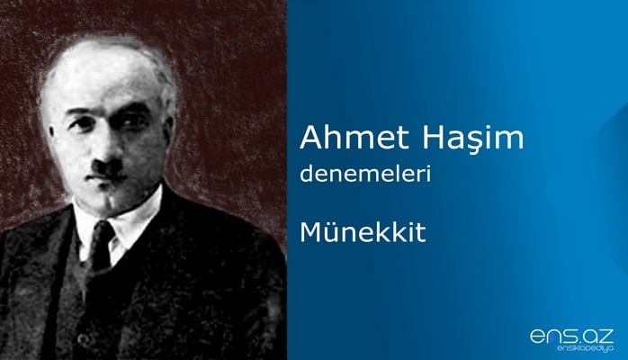 Ahmet Haşim - Münekkit