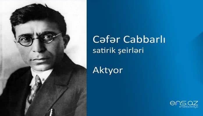 Cəfər Cabbarlı - Aktyor