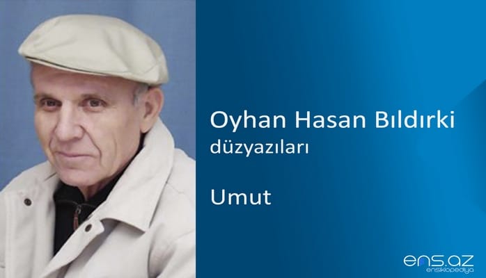 Oyhan Hasan Bıldırki - Umut