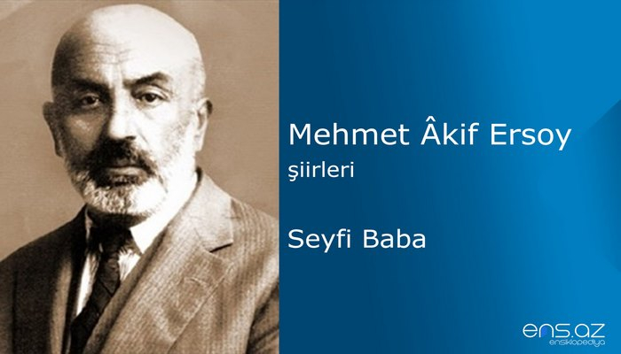 Mehmet Akif Ersoy - Seyfi Baba