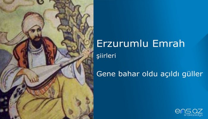 Erzurumlu Emrah - Gene bahar oldu açıldı güller