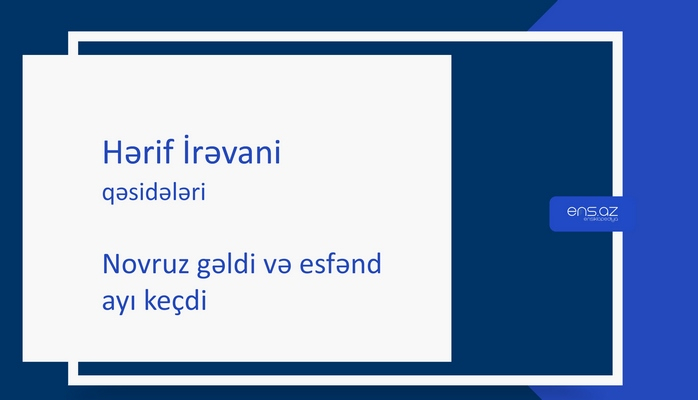 Hərif İrəvani - Novruz gəldi və esfənd ayı keçdi