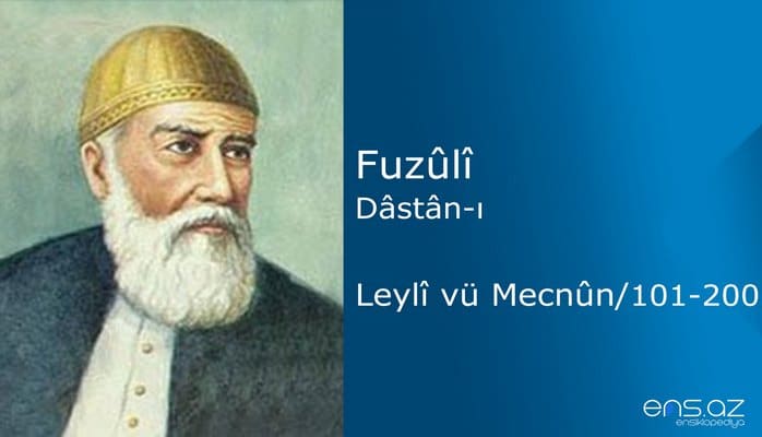 Fuzuli - Leyla ve Mecnun/101-200