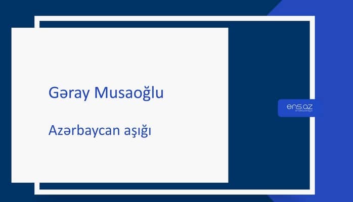 Gəray Musaoğlu