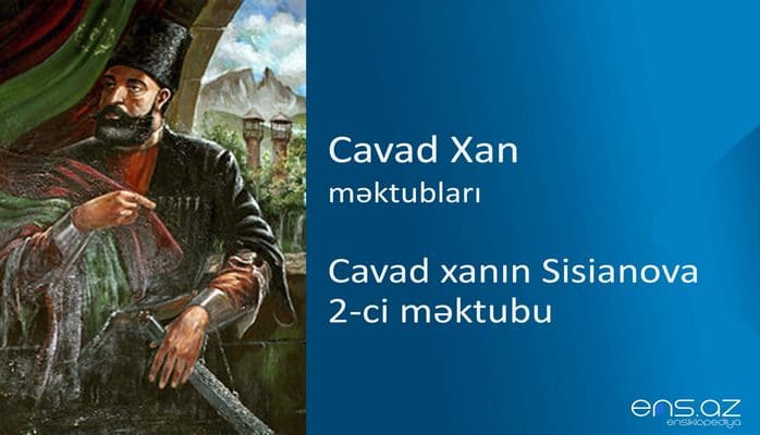 Cavad xan - Cavad xanın Sisianova 2-ci məktubu