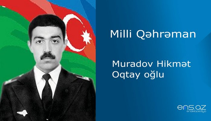 Hikmət Muradov Oqtay oğlu