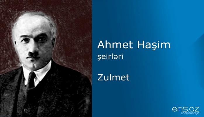 Ahmet Haşim - Zulmet
