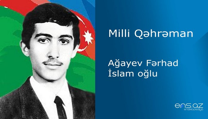 Fərhad Ağayev İslam oğlu