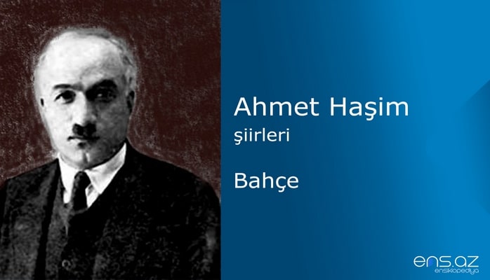 Ahmet Haşim - Bahçe